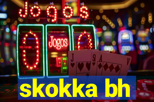 skokka bh